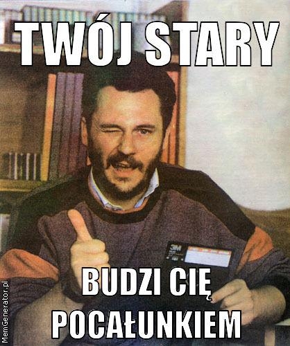 twój stary