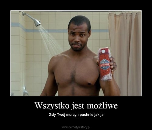 Wszystko jest mo?liwe