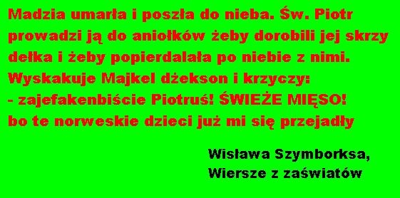 Ludzie wiersze pisz?, tak?e z za?wiatów: