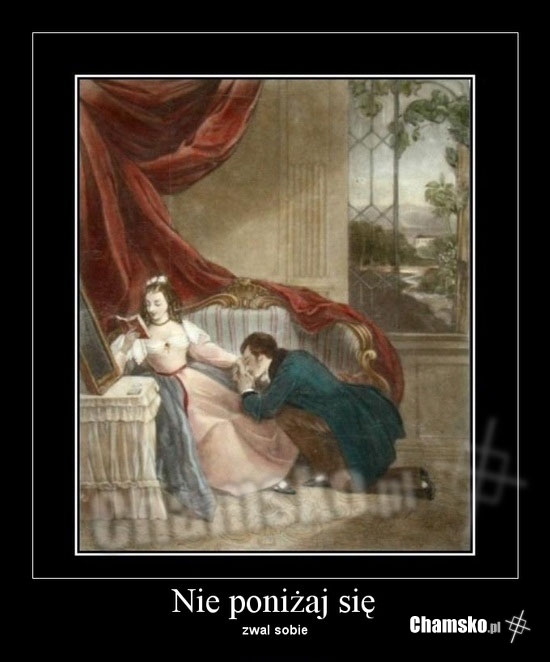 Nie poni?aj si?